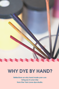What is hand-dyeing? And why does it matter?